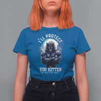 Funny Alpha Wolf Meme T Shirt For Women I'll Protect You Kitten No Matter What Literally Me Male Werewolf - Wonder Print Shop