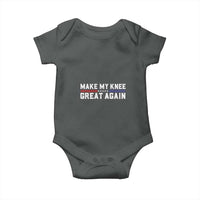 Funny Broken Knee Surgery Baby Onesie Make My Knee Great Again Recovery
