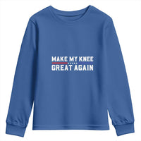 Funny Broken Knee Surgery Youth Sweatshirt Make My Knee Great Again Recovery
