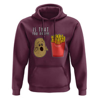 Funny French Fries Hoodie Potato Is That You Bro Meme Fast Food Fry Lover