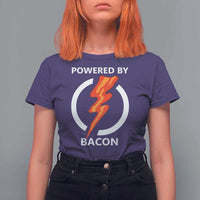 Funny Bacon Lover T Shirt For Women Powered By Bacon Cured Pork Master