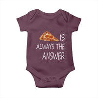 Funny Pizza Lover Baby Onesie Pizza is Always the Answer Fast Food Addicted