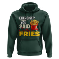 Funny French Fries Hoodie I Thought You Said Extra Fries Fast Food Fry Lover