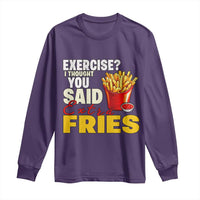 Funny French Fries Long Sleeve Shirt I Thought You Said Extra Fries Fast Food Fry Lover