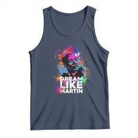 Dream Like Martin Tank Top MLK American Civil Rights Leader Inspiration