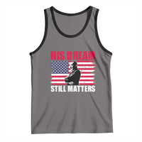 MLK Tank Top His Dream Still Matters Martin Luther King