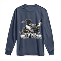 Stupid Canadian Wolf Birds Long Sleeve Shirt Funny Common Loon Viral Hockey Romance - Wonder Print Shop