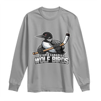 Stupid Canadian Wolf Birds Long Sleeve Shirt Funny Common Loon Viral Hockey Romance - Wonder Print Shop
