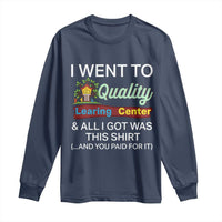 I Went to Quality Learing Center Meme Long Sleeve Shirt Funny Sarcastic Viral Education Fail - Wonder Print Shop