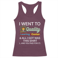 I Went to Quality Learing Center Meme Racerback Tank Top Funny Sarcastic Viral Education Fail - Wonder Print Shop