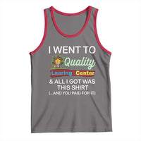 I Went to Quality Learing Center Meme Tank Top Funny Sarcastic Viral Education Fail - Wonder Print Shop