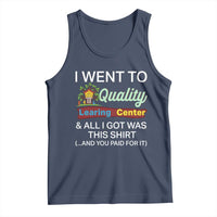 I Went to Quality Learing Center Meme Tank Top Funny Sarcastic Viral Education Fail - Wonder Print Shop