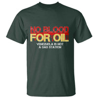 No Blood for Oil T Shirt Venezuela Sovereignty Resource Justice - Wonder Print Shop