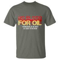 No Blood for Oil T Shirt Venezuela Sovereignty Resource Justice - Wonder Print Shop