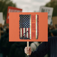 Drill Baby Drill American Flag Protest Sign Oil Rig Oildfield Energy Industry Patriot