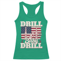 Drill Baby Drill American Flag Racerback Tank Top Retro Oilfield Oil Rig Patriot - Wonder Print Shop