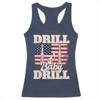 Drill Baby Drill American Flag Racerback Tank Top Retro Oilfield Oil Rig Patriot - Wonder Print Shop
