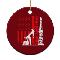 Drill Baby Drill American Flag Ceramic Ornament Distressed Oil Rig Oildfield Energy Industry - Wonder Print Shop