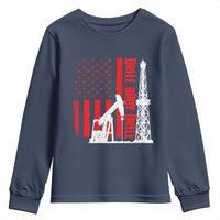 Drill Baby Drill American Flag Youth Sweatshirt Distressed Oil Rig Oildfield Energy Industry - Wonder Print Shop