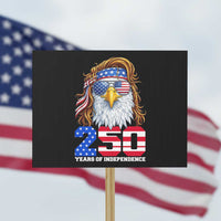 250 Years of Independece Patriotic Eagle Protest Sign 1776 2026 USA Flag 4th of July Semiquincentennial