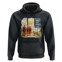 Walk For Peace Aloka the Dog and Monks Hoodie