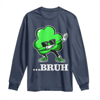 Funny Dabbing Shamrock Long Sleeve Shirt Bruh St. Patrick's Day