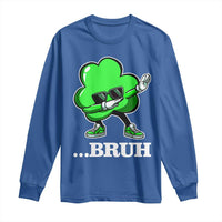 Funny Dabbing Shamrock Long Sleeve Shirt Bruh St. Patrick's Day