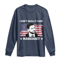 Funny JD Vance Long Sleeve Shirt I Don't Really Care Margaret American Flag