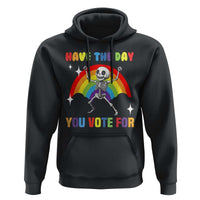 Sarcastic Skeleton Hoodie Have The Day You Voted For