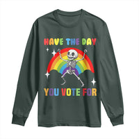 Sarcastic Skeleton Long Sleeve Shirt Have The Day You Voted For