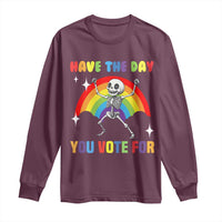 Sarcastic Skeleton Long Sleeve Shirt Have The Day You Voted For