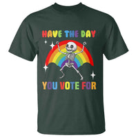 Sarcastic Skeleton T Shirt Have The Day You Voted For