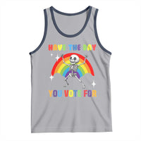Sarcastic Skeleton Tank Top Have The Day You Voted For