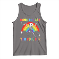 Sarcastic Skeleton Tank Top Have The Day You Voted For