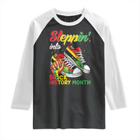 Stepping Into Black History Month Raglan Shirt Black Girls Sneakers