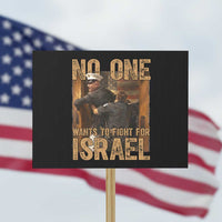 No One Wants To Fight For Israel Protest Sign America First Veteran Message Anti War