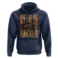 No One Wants To Fight For Israel Hoodie America First Veteran Message Anti War