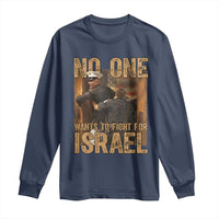 No One Wants To Fight For Israel Long Sleeve Shirt America First Veteran Message Anti War