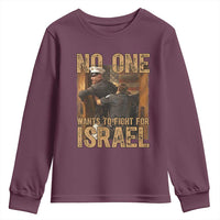 No One Wants To Fight For Israel Youth Sweatshirt America First Veteran Message Anti War