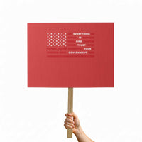 Everything Is Fine Trust Your Government Patriotic Flag Protest Sign Sarcastic Political Humor