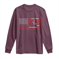 Everything Is Fine Trust Your Government Patriotic Flag Long Sleeve Shirt Sarcastic Political Humor
