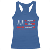 Everything Is Fine Trust Your Government Patriotic Flag Racerback Tank Top Sarcastic Political Humor