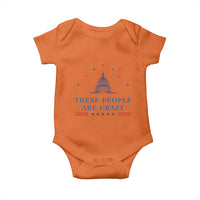 These People Are Crazy Capitol Political Humor Baby Onesie Funny Government Politics