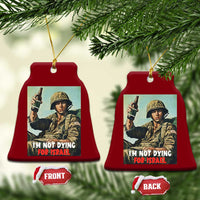 I’m Not Dying For Israel America First Veteran Ceramic Ornament Anti Foreign War Military Statement