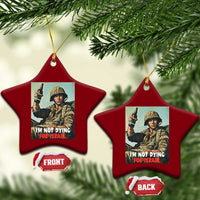I’m Not Dying For Israel America First Veteran Ceramic Ornament Anti Foreign War Military Statement