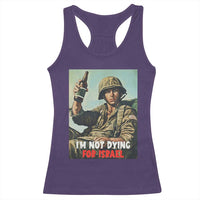 I’m Not Dying For Israel America First Veteran Racerback Tank Top Anti Foreign War Military Statement