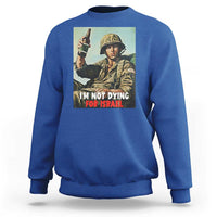 I’m Not Dying For Israel America First Veteran Sweatshirt Anti Foreign War Military Statement