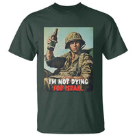 I’m Not Dying For Israel America First Veteran T Shirt Anti Foreign War Military Statement