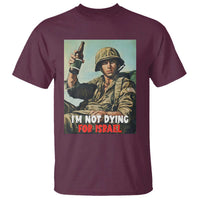 I’m Not Dying For Israel America First Veteran T Shirt Anti Foreign War Military Statement