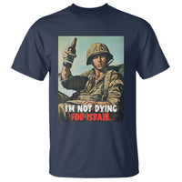 I’m Not Dying For Israel America First Veteran T Shirt Anti Foreign War Military Statement